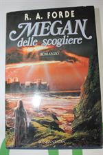 MEGAN DELLE SCOGLIERE di R.A.Forde
