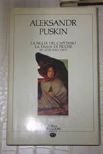 LA FIGLIA DEL CAPITANO LA DAMA DI PICCHE ED ALTRI RACCONTI
