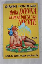 DELLA DONNA NON SI BUTTA VIA NIENTE di Gianni Monduzzi