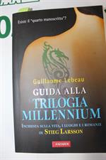 GUIDA ALLA TRILOGIA MILLENNIUM di Guillaume Lebeau