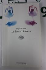 LA DONNA DI SCORTA di Diego da Silva