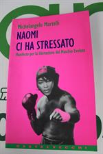 NAOMI CI HA STRESSATO di Michelangelo Martelli