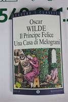 IL PRINCIPE FELICE UNA CASA DI MELOGRANI di Oscar Wilde