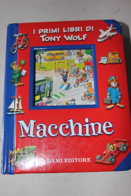 LIBRO CARTONATO MACCHINE di Tony Wolf - LIBRI PER BAMBINI E