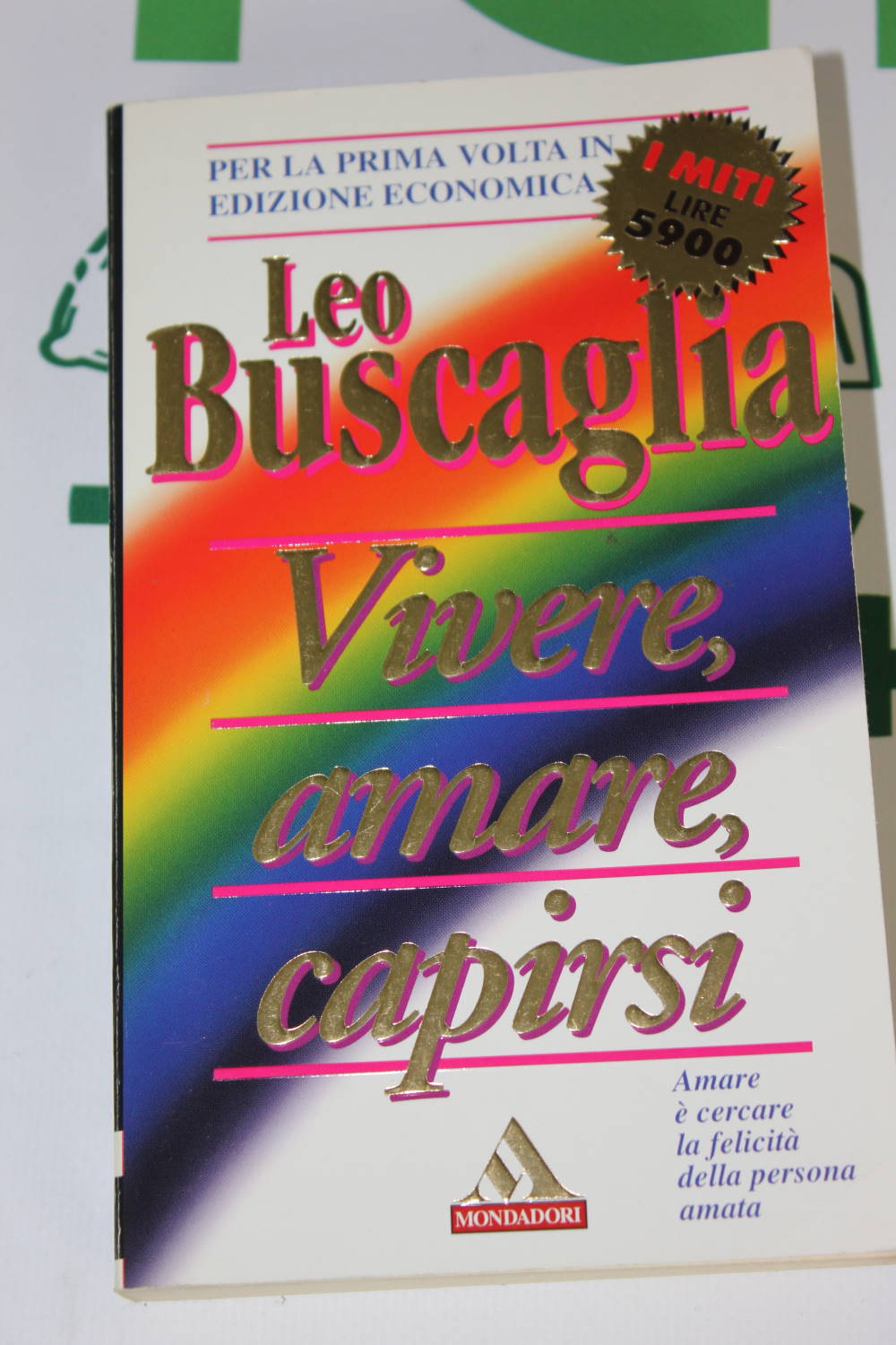 VIVERE AMARE CAPIRSI di Leo Buscaglia