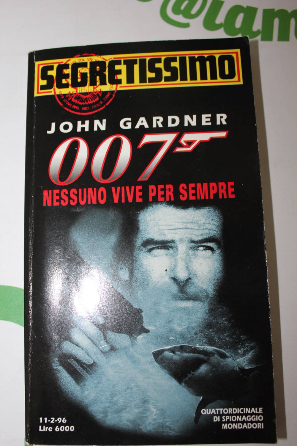 007 NESSUNO VIVE PER SEMPRE di John Gardner