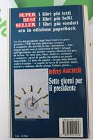 SETTE GIORNI PER IL PRESIDENTE di Jeffry Archer