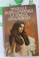 LA STREGA INNAMORATA di Pasquale Festa Campanile