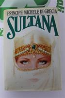 SULTANA di Principe Michele di Grecia