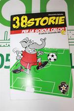 38 STORIE PER LA SCUOLA CALCIO di Alessandro Apicella